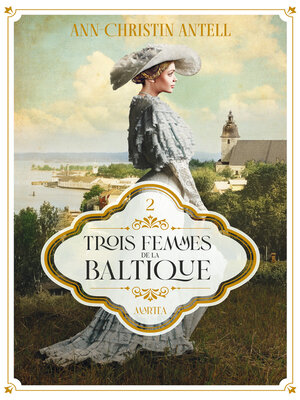 cover image of Trois femmes de la Baltique--Martta